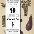 9 mesi di ricette: il nuovo libro per le donne in gravidanza