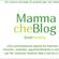 Mamma Che Blog! Per mamme 2.0!