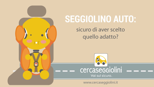 Seggiolino auto quale scegliere - Cercaseggiolini