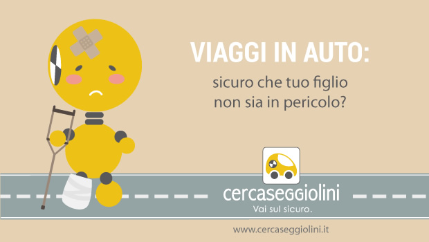 Viaggi in auto con bambini sicurezza - Cercaseggiolini