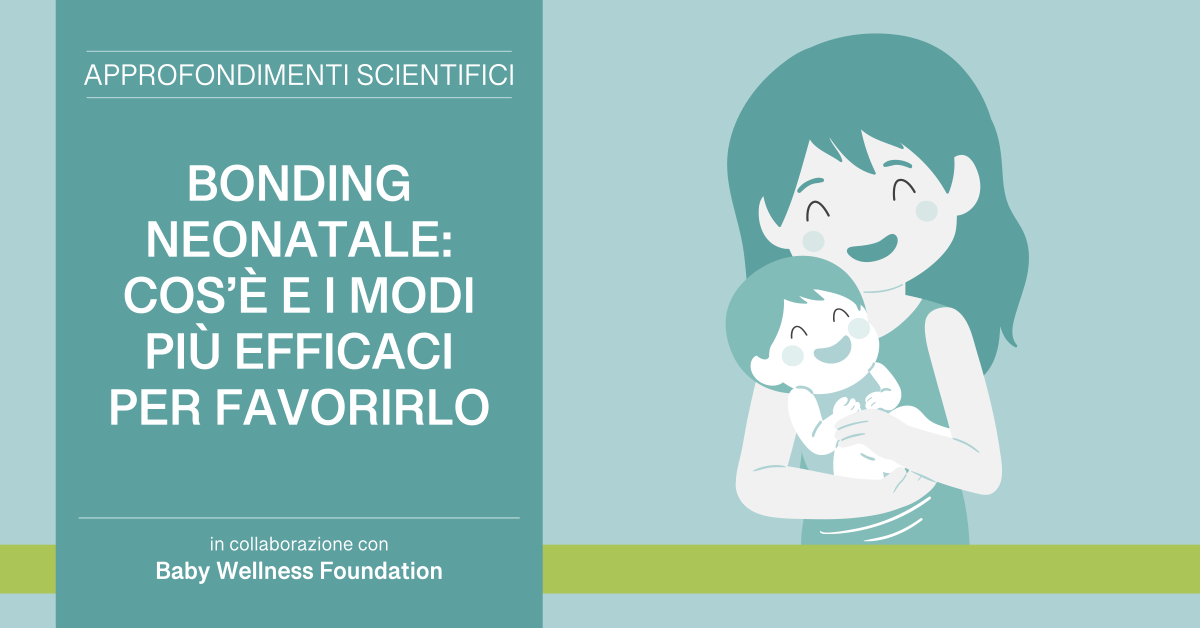 Bonding neonatale: cos e i modi pi efficaci per favorirlo