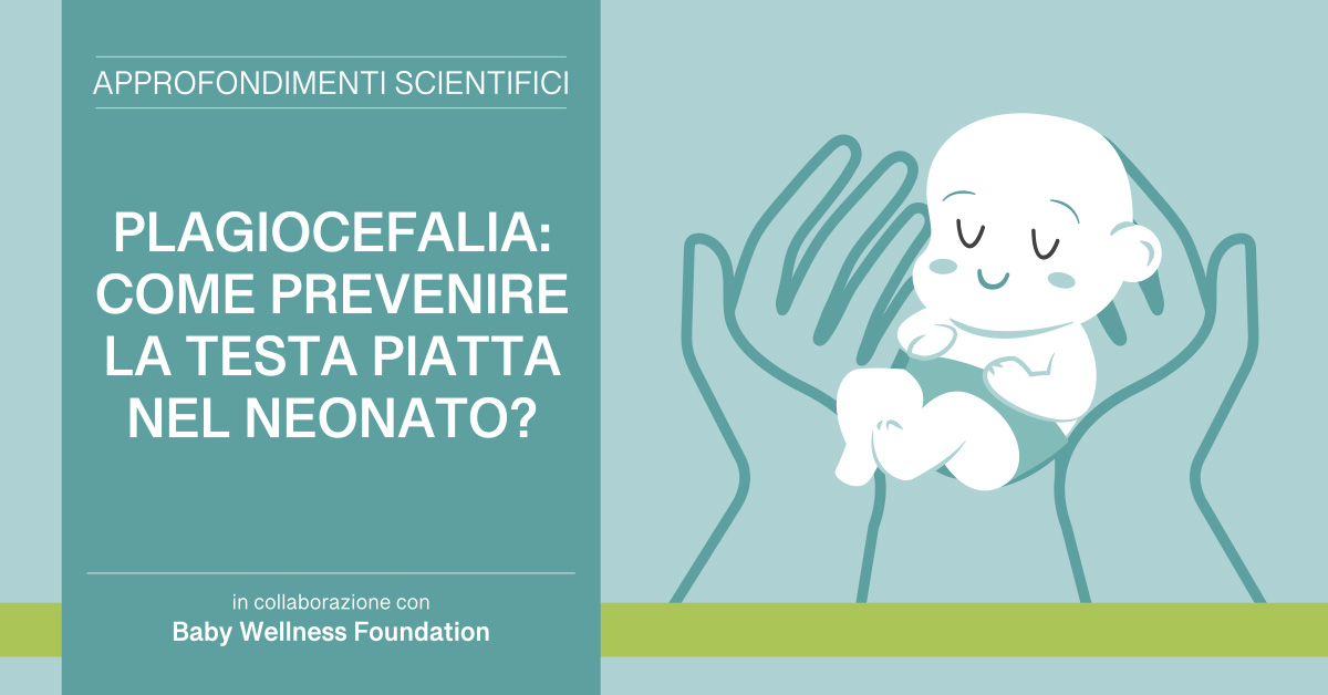 Plagiocefalia: come prevenire la testa piatta nel neonato?
