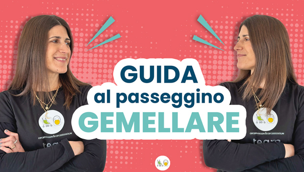 Guida al passeggino gemellare: i modelli top e come scegliere