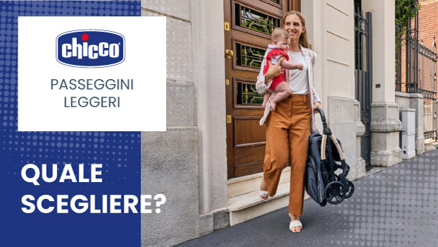 Quale passeggino leggero Chicco acquistare?