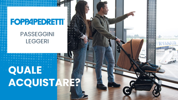 Guida ai passeggini Foppapedretti 2026: non solo leggeri