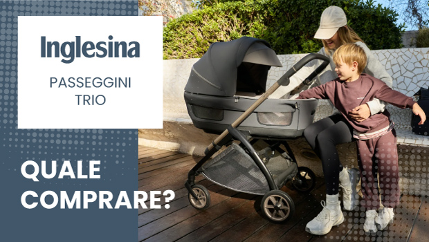 Trio Inglesina 2026: la guida per scegliere il System Quattro