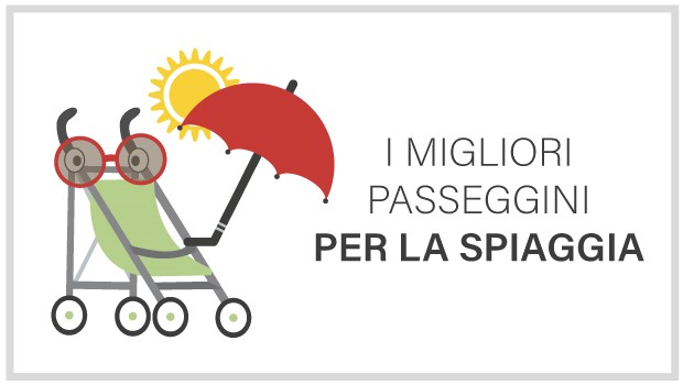 I migliori passeggini per la spiaggia