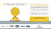 Vai sul sicuro: 1 Convegno sulla sicurezza in auto dei bambini