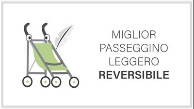 I migliori passeggini leggeri con seduta reversibile