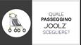 Passeggino Joolz: scopri quale modello comprare